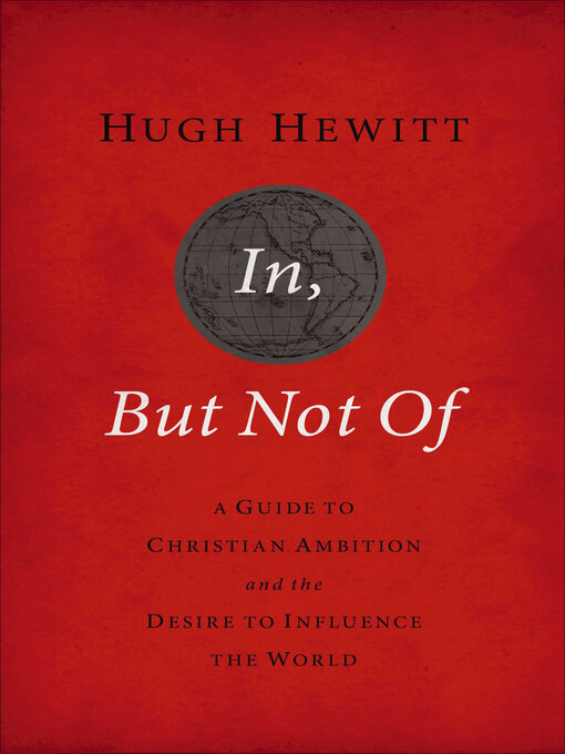 Title details for In, But Not Of by Hugh Hewitt - Available